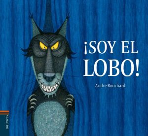 ¡Soy el Lobo!-Edelvives